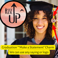 Graduation tassel charm for graduation Cap Rise Up Hamilton