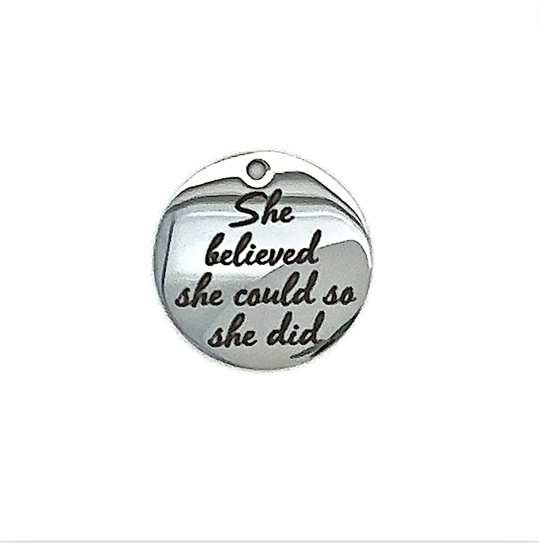 She Believed She Could So She Did Charm Silver Round