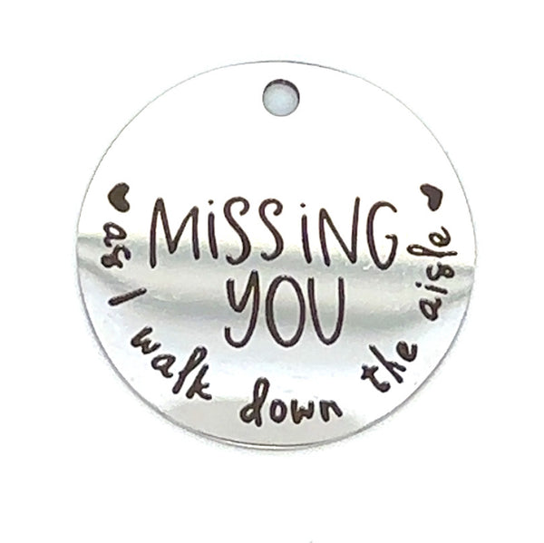 Round "Missing You as I Walk Down the Aisle" Saying Charm, Antique Silver