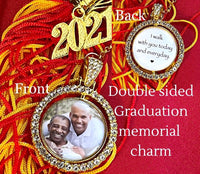 Graduation CUSTOM made in memory photo charm double sided gift for graduate memorial Photo Pendant for cap and gown ceremony charms